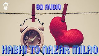 Kabhi To Nazar Milao | Adnan Sami & Asha Bhosle | 8D AUDIO ( USE HEADPHONES )