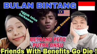 BETRAND PETO PUTRA ONSU - BULAN BINTANG MALAYSIAN REACTION 🇲🇾 | GAK TELUS BERKAWAN SAMA AKU !! 😢