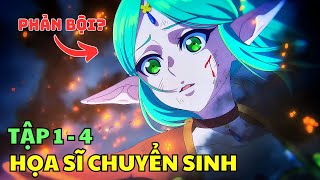 Tôi Tái Sinh Thành Họa Sĩ Tối Thượng Với Kỹ Năng Hiện Thực Hóa Tranh Vẽ | Tập 4 | Review Phim Anime