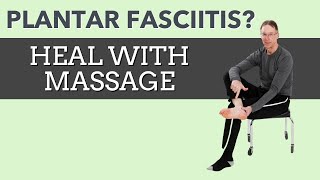 Plantar Fasciitis? How to Heal With Massage