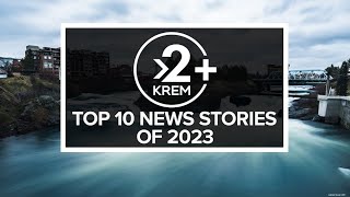 Top 10 news stories in the Inland Northwest in 2023... so far