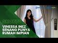 Senang Punya Rumah Hasil Kerja Keras di Dunia Akting, Vinessa Inez: Alhamdulillah Punya Rumah Impian