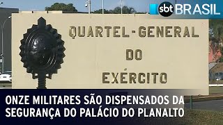 Onze militares são dispensados da segurança do Palácio do Planalto | SBT Brasil (25/01/23)
