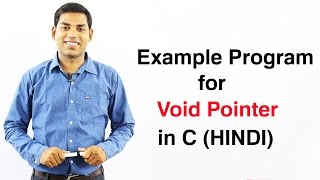 Example Program for Void Pointer in C (HINDI)