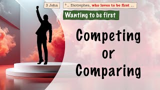 Competing or Comparing - 3 John