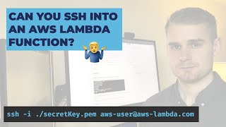 Can you SSH into a Serverless (AWS Lambda) Function?