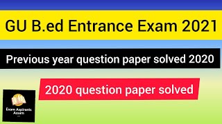 Gauhati University B.ed Entrance Exam 2020 question paper solved,GU b.ed entrance 2020 question .