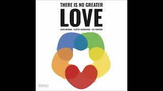 Dado Moroni, Jesper Lundgaard, Lee Pearson - There is No Greater Love (2022)