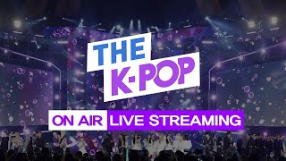 🔴THE K-POP :  24/7 𝗟𝗜𝗩𝗘 (K-POP 24시간 실시간 스트리밍 채널)