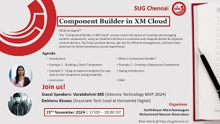 SUG Chennai | Component Builder in XM Cloud | Varalakshmi MD & Debtanu Biswas | 15 Nov