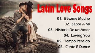 Latin Love Songs - The Most Heard Classic Latin Romantic Love Songs Of 2021