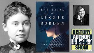 Cara Robertson – The Trial of Lizzie Borden - History Author Show