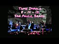 Tame Impala - Half Full Glass of Wine (8/14/12, San Paulo, Brazil)