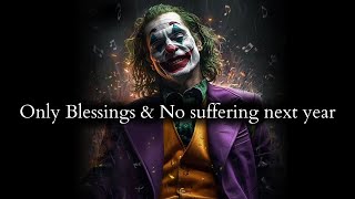 God has your reward fixed for your sufferings next year (Blessings coming) - Joker Speech