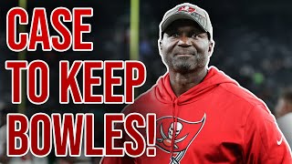 The Case To KEEP Todd Bowles As Tampa Bay Buccaneers Head Coach!