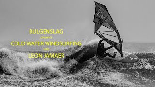 COLDWATER WINDSURFING with Leon Jamaer