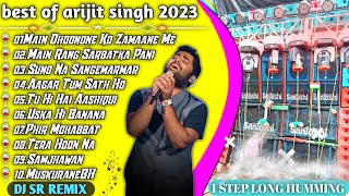 Best Of Arijit Singh Songs | Arijit Singh | Arijit Singh Top 10 Songs | Dj Sr Remix