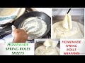 How To Make Spring Roll Sheets At Home| HomeMade Spring Roll Wrappers