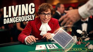 “I Also Like to Live Dangerously” | Austin Powers: International Man of Mystery (1997) | Blackjack
