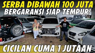 CASH DIBAWAH 100 JUTA BANYAK NIH ATAU CICIILAN 1 JUTAAN BANYAK - AVANZA XENIA RUSH LIVINA DI AUTO 6