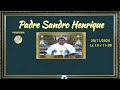 Comece o dia Feliz 20/11/2024 Lc 19 v 11-28 Pe. Sandro Henrique.