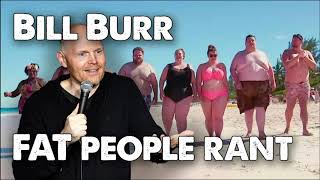 Bill Burr -Fat People Rant - Vol 2 | Monday Morning Podcast