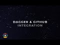 Dagger & GitHub Integration
