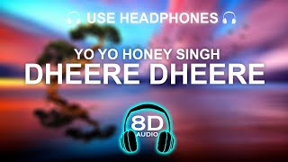 Dheere Dheere Se Meri Zindagi 8D SONG | BASS BOOSTED | HINDI SONG