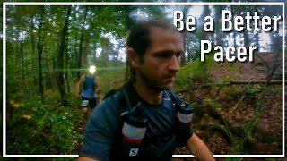 How to Be a Better Pacer | Ultramarathon Pacer Guide