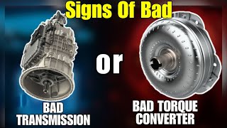 Bad Torque Converter vs Bad Transmission? Don't Misdiagnose Their Signs Again