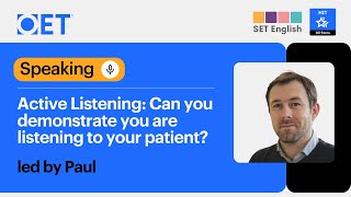 Class with SET English: Active Listening: Can You Demonstrate You Are Listening to Your Patient?