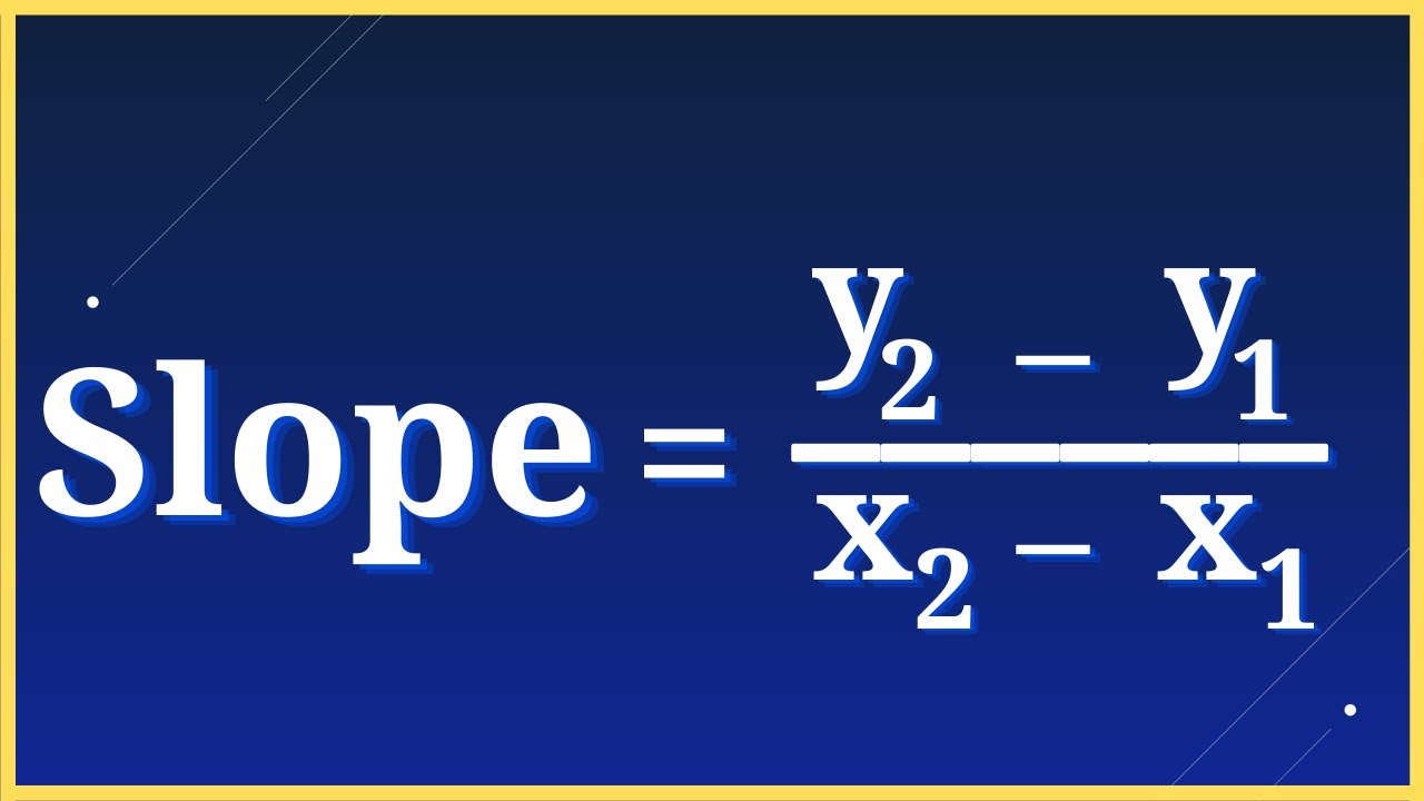 How To Find The Slope From Two Points | (y2-y1)/(x2-x1) | Formula ...