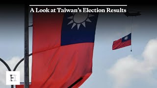 A Look at Taiwan’s Election Results