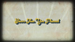 Mark Ledlin - Slower Than You Planned (Lyric Video)