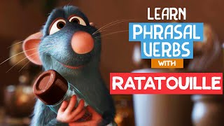 Learn English Phrasal Verbs with Ratatouille | Learn English with Animated Movies
