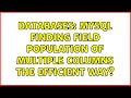 Databases: MySQL finding field population of multiple columns the efficient way?