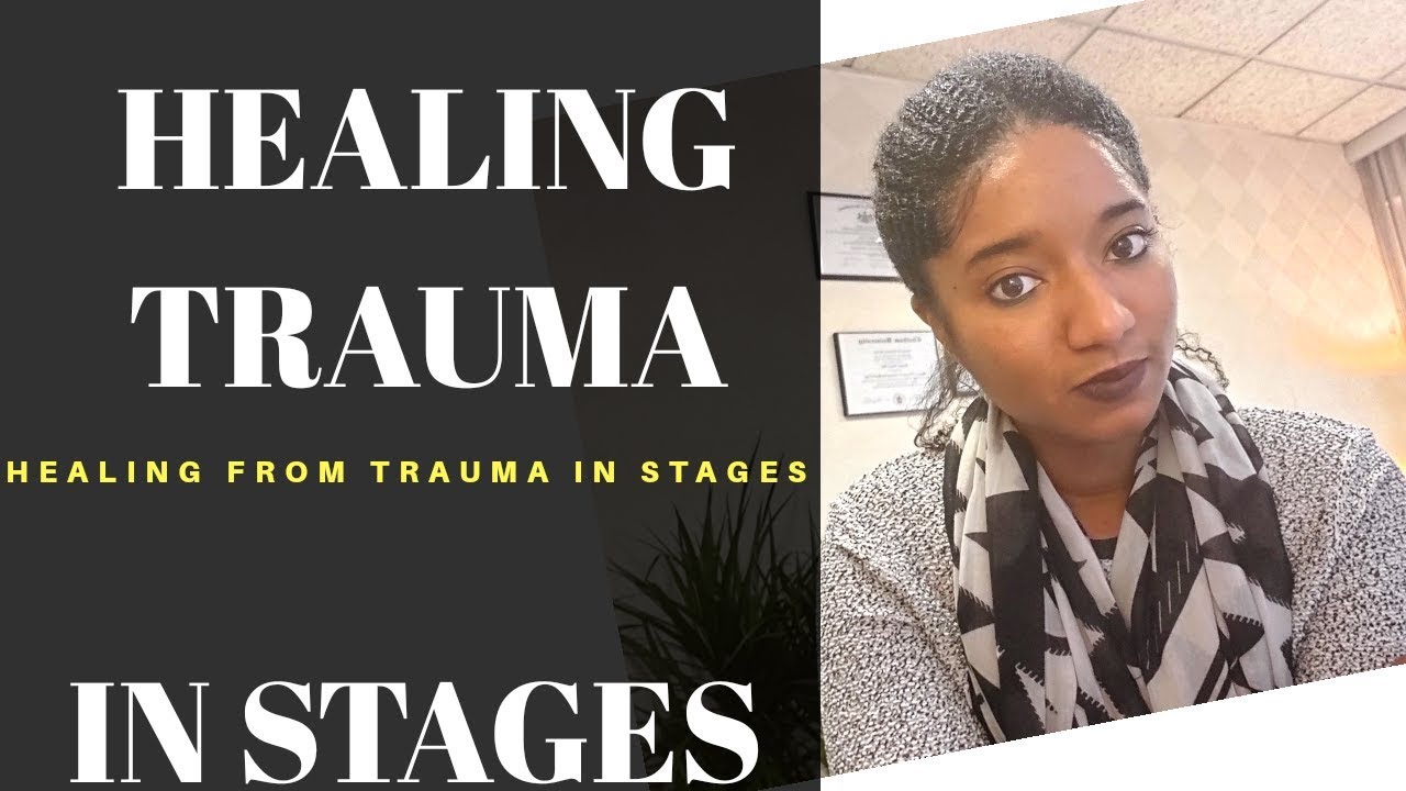 Healing From Trauma In Stages: Healing On Your Own -Part 2 ...