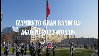 Izamiento de la Gran Bandera, Agosto 2022 (CONAF)