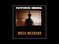 PatforceMedina - Woza weekend