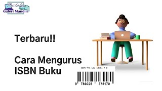 Terbaru!! Cara Mendapatkan ISBN Buku || Mendaftarkan ISBN Buku || Mengurus ISBN Buku