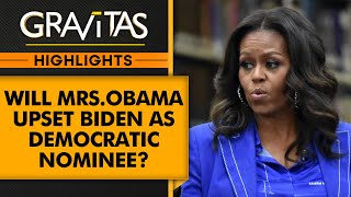 Will Michelle Obama run for 2024 elections? | Gravitas Highlights