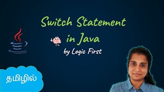Java Switch Statement | Java Course in Tamil | Logic First Tamil
