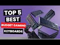 Top 5: Best Budget Gaming Keyboards (2024)