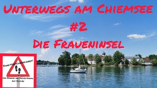 Unterwegs am Chiemsee #2 / Die Fraueninsel