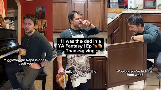 If I was the Dad in a YA Fantasy | Tiktok Compilation #25 Thanksgiving Special