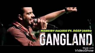 Gangland {Full Song} | Mankirt Aulakh | Deep Jandu | Latest Punjabi Song 2017