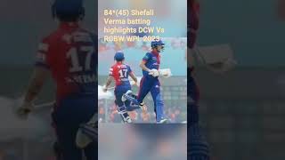84*(45) Shafali Verma DC batting highlights DCW Vs RCBW WPL (2023) #cricket