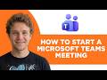 How to Start a Microsoft Teams Meeting (Full 2026 Tutorial)
