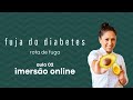 LIVE ESPECIAL:  Fuja do Diabetes - Imersão (dia 02)