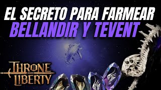 El SECRETO para FARMEAR la Bellandir y Tevent en Throne and Liberty! 🔥🎣